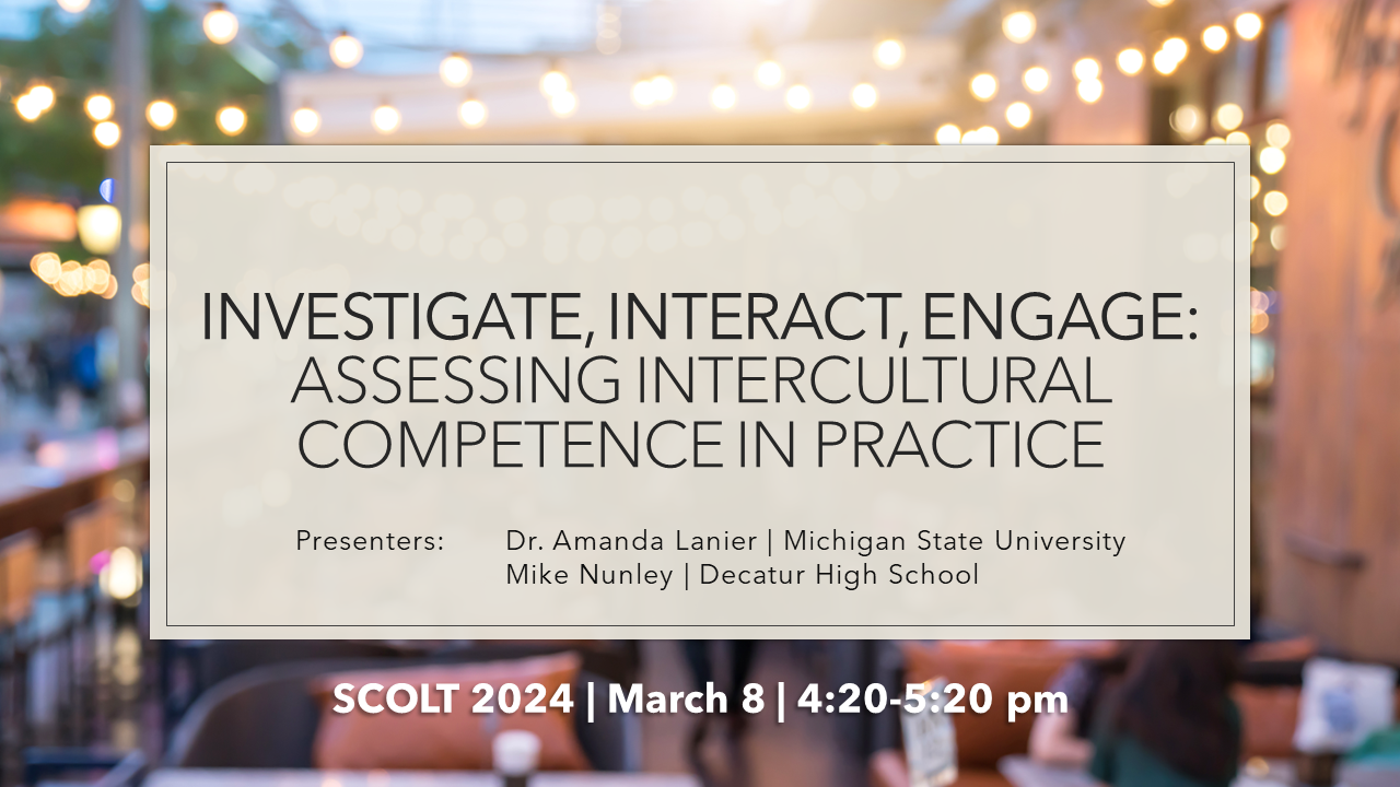 Interact Investigate Engage: Assessing ICC in Practice – SCOLT 2024
